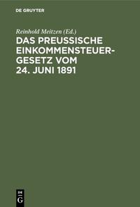 Das Preußische Einkommensteuergesetz vom 24. Juni 1891