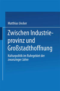 Zwischen Industrieprovinz und Großstadthoffnung