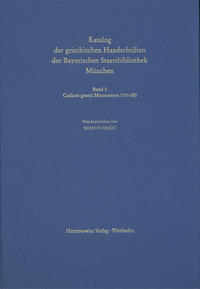 Catalogus codicum manu scriptorum Bibliothecae Monacensis. (Handschriftenkatalog... / Codices graeci Monacenses / Katalog der griechischen Handschriften der Bayerischen Staatsbibliothek München - Codices graeci Monacenses 110-180