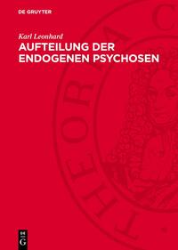 Aufteilung der endogenen Psychosen