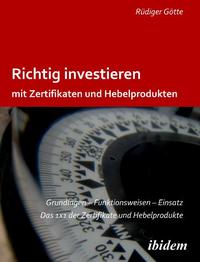 Richtig investieren mit Zertifikaten und Hebelprodukten