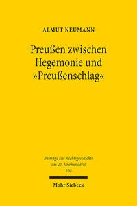 Preußen zwischen Hegemonie und "Preußenschlag"