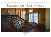 Faszination - Lost Places (Tischkalender 2025 DIN A5 quer), CALVENDO Monatskalender