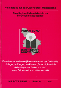 Einwohnerverzeichnis (Status animarum) der Kirchspiele Löningen, Molbergen, Markhausen, Scharrel, Ramsloh, Strücklingen und Barßel von 1713 sowie Goldenstedt und Lutten von 1690