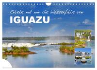 Erlebe mit mir die Wasserfälle von Iguazu (Wandkalender 2025 DIN A4 quer), CALVENDO Monatskalender