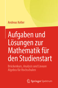 Aufgaben und Lösungen zur Mathematik für den Studienstart