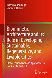 Biomimetic Architecture and Its Role in Developing Sustainable, Regenerative, and Livable Cities