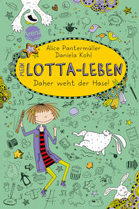 Mein Lotta-Leben (4). Daher weht der Hase!