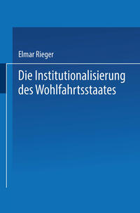 Die Institutionalisierung des Wohlfahrtsstaates