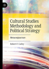 Cultural Studies Methodology and Political Strategy