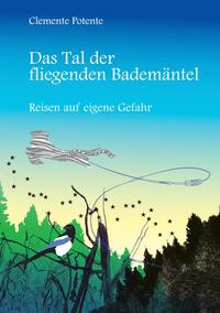 Das Tal der fliegenden Bademäntel