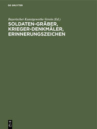 Soldaten-Gräber, Krieger-Denkmäler, Erinnerungszeichen