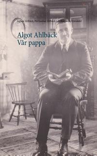 Algot Ahlbäck Vår pappa