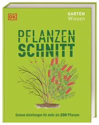 Gartenwissen Pflanzenschnitt