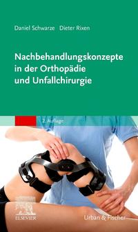 Nachbehandlungskonzepte in der Orthopädie und Unfallchirurgie