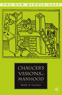 Chaucer’s Visions of Manhood