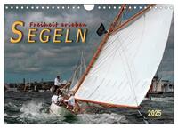 Segeln, Freiheit erleben (Wandkalender 2025 DIN A4 quer), CALVENDO Monatskalender