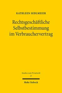 Rechtsgeschäftliche Selbstbestimmung im Verbrauchervertrag