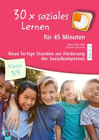 30 x soziales Lernen für 45 Minuten – Klasse 3/4 – Band 2