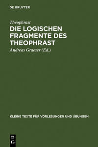 Die logischen Fragmente des Theophrast