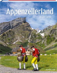 The Appenzellerland in pictures