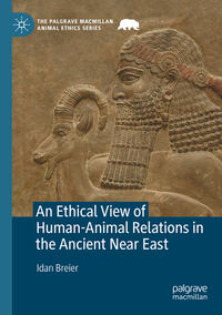 An Ethical View of Human-Animal Relations in the Ancient Near East