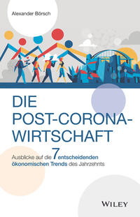 Die Post-Corona-Wirtschaft