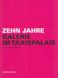 Zehn Jahre Galerie im Taxispalais