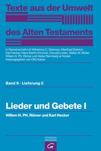 Texte aus der Umwelt des Alten Testaments, Bd 2: Religiöse Texte / Lieder und Gebete I