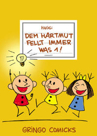 Dem Hartmut fellt immer was 1!