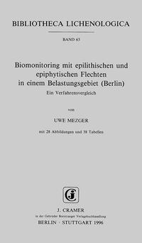 Biomonitoring mit epilithischen und epiphytischen Flechten in einem Belastungsgebiet (Berlin)