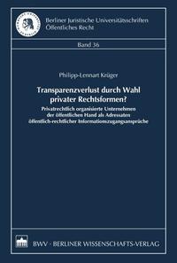 Transparenzverlust durch Wahl privater Rechtsformen?