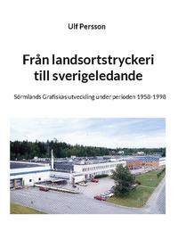 Från landsortstryckeri till sverigeledande