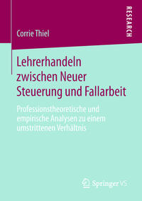 Lehrerhandeln zwischen Neuer Steuerung und Fallarbeit