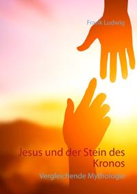 Jesus und der Stein des Kronos