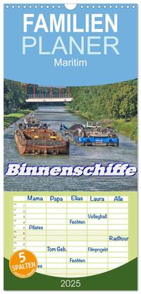 Familienplaner 2025 - Binnenschiffe mit 5 Spalten (Wandkalender, 21 x 45 cm) CALVENDO