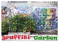 GRAFFITI GARTEN (Wandkalender 2025 DIN A4 quer), CALVENDO Monatskalender