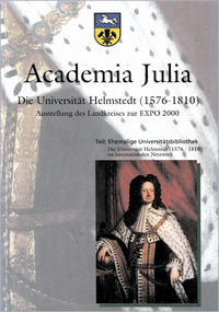 Academia Julia Die Universität Helmstedt 1576-1810