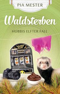 Waldsterben - Hubbis elfter Fall