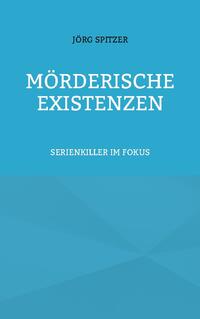 Mörderische Existenzen