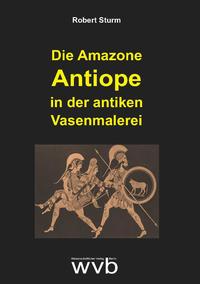 Die Amazone Antiope in der antiken Vasenmalerei