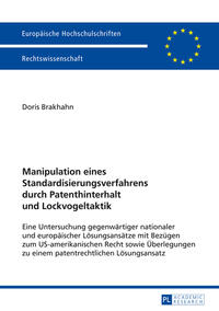 Manipulation eines Standardisierungsverfahrens durch Patenthinterhalt und Lockvogeltaktik