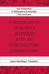 A Translation of Plato’s «Sophist» with an Introductory Commentary