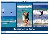 Kitesurfen in Kuba - Funsport an Traumstränden (Wandkalender 2025 DIN A3 quer), CALVENDO Monatskalender