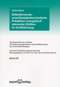 Selbstlernende, zuverlässigkeitsorientierte Prädiktion energetisch relevanter Größen im Kraftfahrzeug