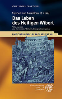 Sigebert von Gembloux († 1112): Das Leben des Heiligen Wibert