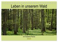 Leben in unserem Wald (Tischkalender 2025 DIN A5 quer), CALVENDO Monatskalender