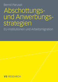 Abschottungs- und Anwerbungsstrategien