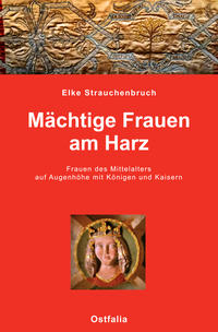 Mächtige Frauen am Harz