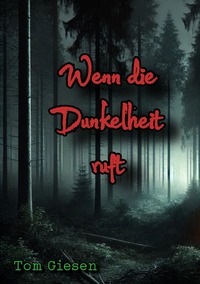 Wenn die Dunkelheit ruft